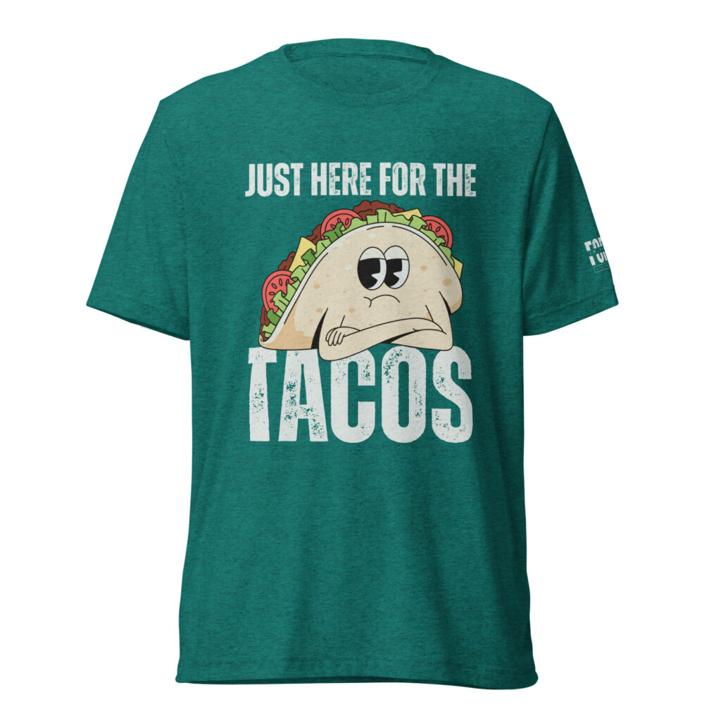 For the Tacos