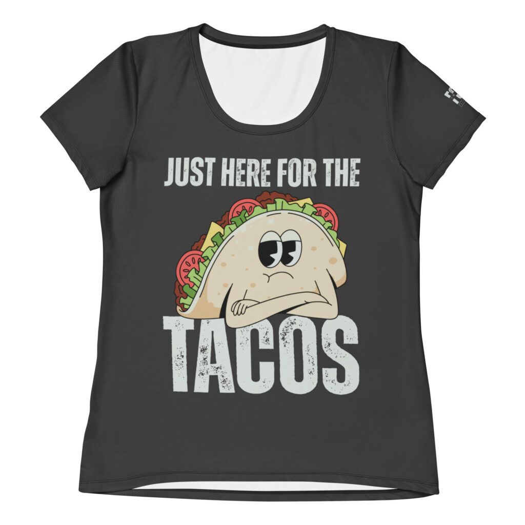 For the Tacos Athletic Tee (W)
