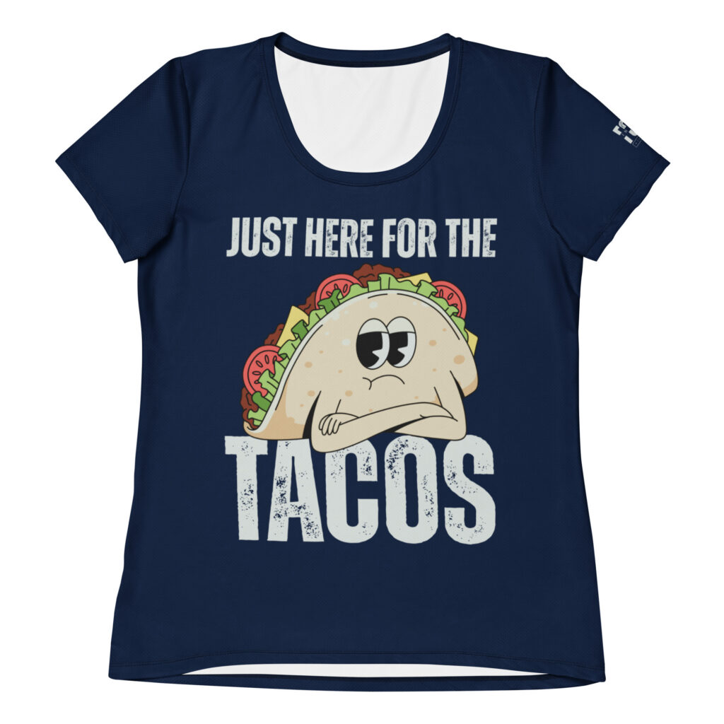For the Tacos Athletic Tee (W)