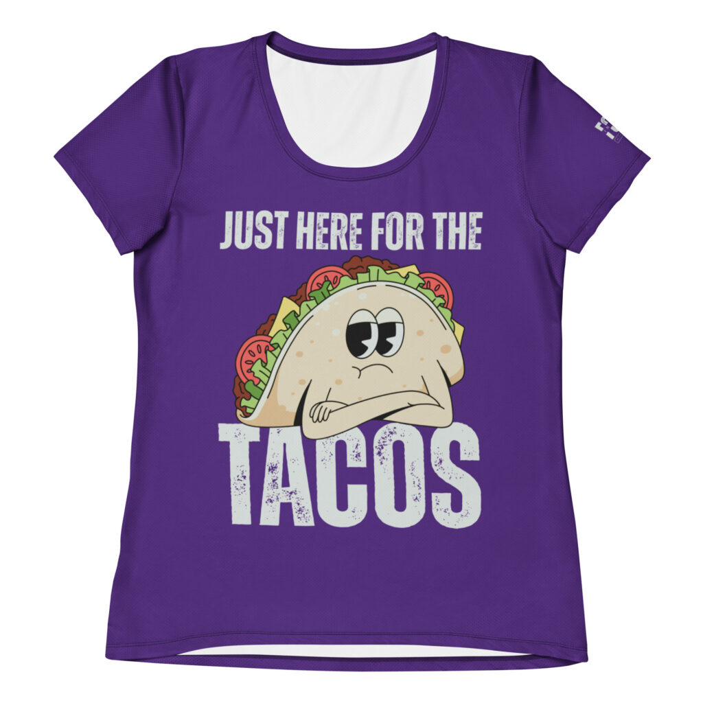 For the Tacos Athletic Tee (W)